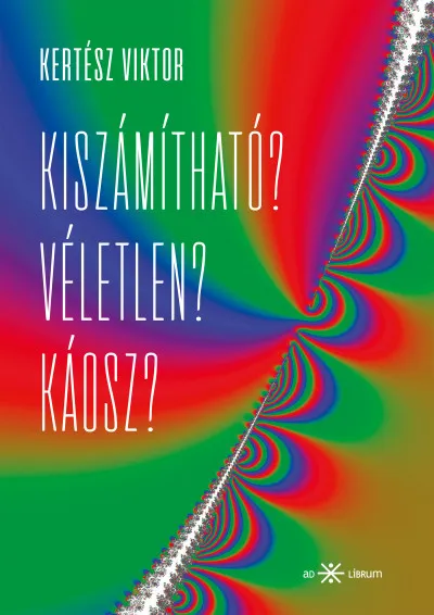 Kiszámítható? Véletlen? Káosz? Ajánlat