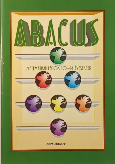 Utolsó esély Abacus 2009. szeptember - Matematikai lapok 10-14 éveseknek 16. évfolyam 2. szám
