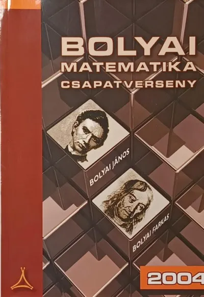 Bolyai Matematikai Csapatverseny 2004 Bestseller