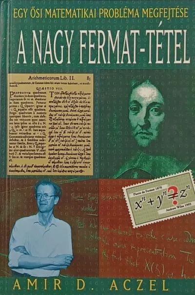 Szezonális akció A nagy Fermat-tétel - Egy ősi matematikai probléma titkának feltárása