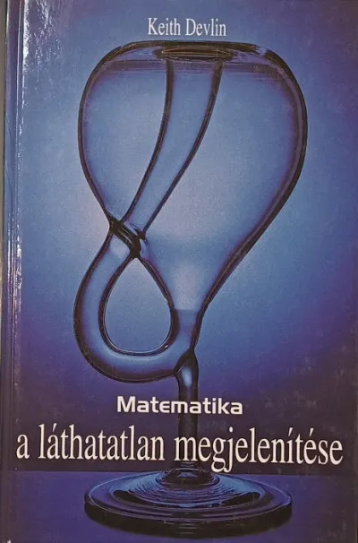 Legkelendőbb Matematika - A láthatatlan megjelenítése