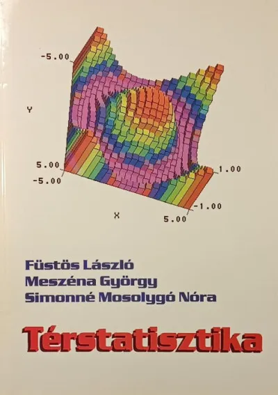 Vedd meg online Térstatisztika - Három- és többdimenziós adattömbök elemzési módszerei
