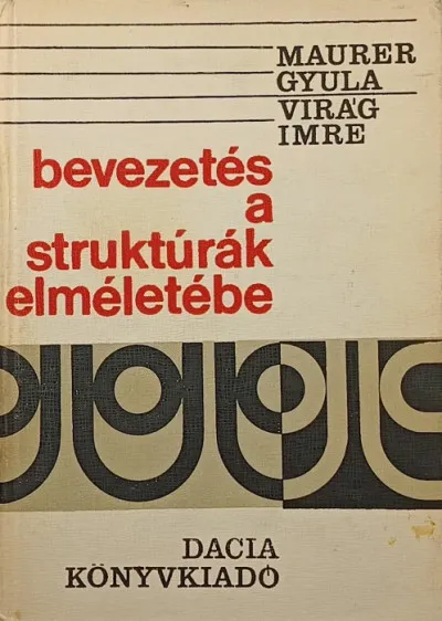 Alacsony ár Bevezetés a struktúrák elméletébe