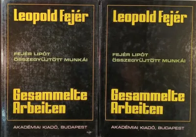 Leopold Fejér Gesammelte Arbeiten - Fejér Lipót összegyűjtött munkái Prémium