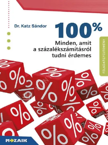 100% - Minden, amit a százalékszámításról tudni érdemes Biztonságos vásárlás