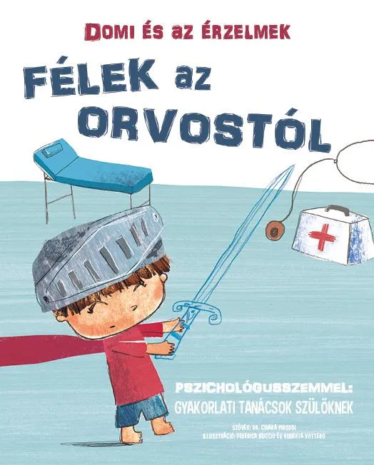 DOMI ÉS AZ ÉRZELMEK - FÉLEK AZ ORVOSTÓL Rendeld meg most
