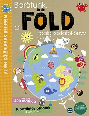 BARÁTUNK, A FÖLD FOGLALKOZTATÓKÖNYV - AZ ÉN KÜLÖNLEGES BOLYGÓM Korlátozott ajánlat