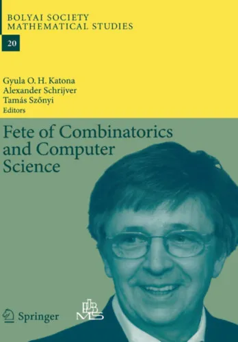 Utolsó esély Fete of Combinatorics and Computer Science (Bolyai Society Mathematical Studies, 20)