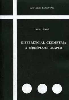 Szezonális akció Differenciál geometria - A térképészet alapjai (Szotakre könyvtár)