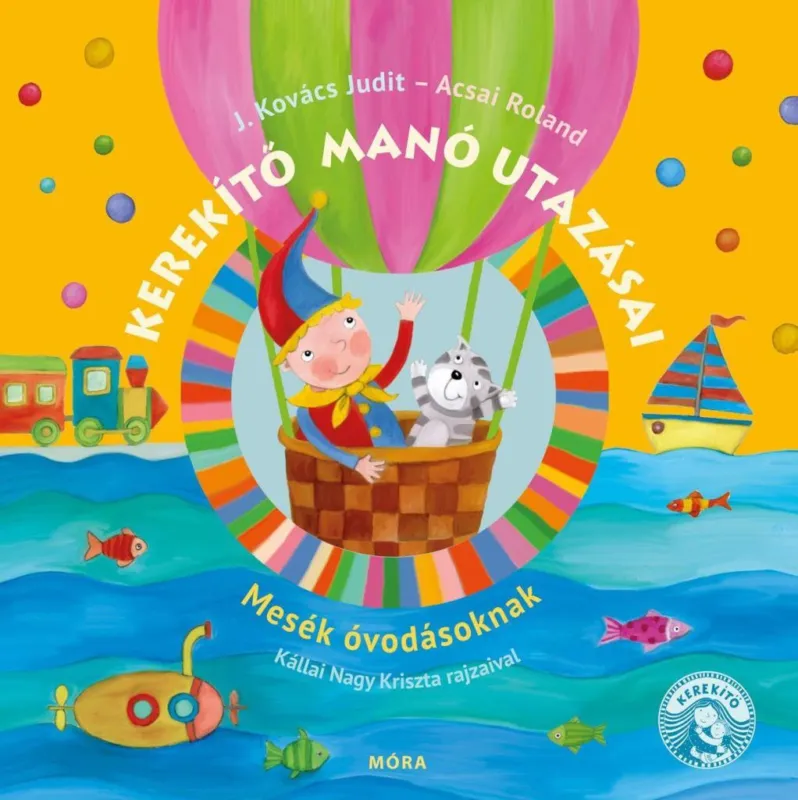 Outlet KEREKÍTŐ MANÓ UTAZÁSAI - MESÉK ÓVODÁSOKNAK
