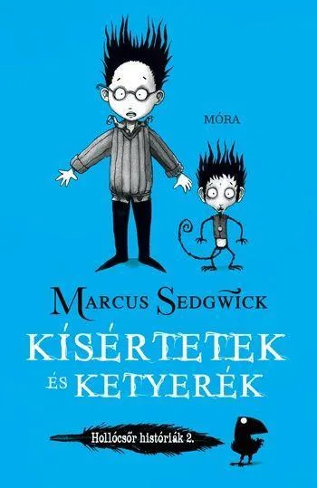 KÍSÉRTETEK ÉS KETYERÉK - HOLLÓCSŐR HISTÓRIÁK 2. Olcsó