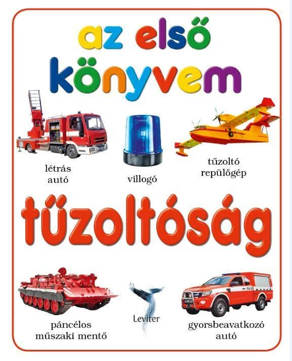 TŰZOLTÓSÁG - AZ ELSŐ KÖNYVEM Kihagyhatatlan ajánlat
