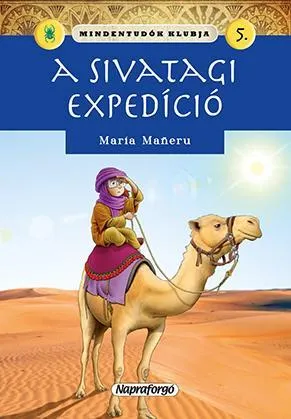Árcsökkenés A SIVATAGI EXPEDÍCIÓ - MINDENTUDÓK KLUBJA 5.