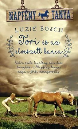 Akciós ár TORI ÉS AZ ELVESZETT KANCA - NAPFÉNY TANYA