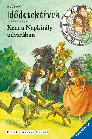 Gyors kiszállítás KÉM A NAPKIRÁLY UDVARÁBAN - IDŐDETEKTÍVEK 19.