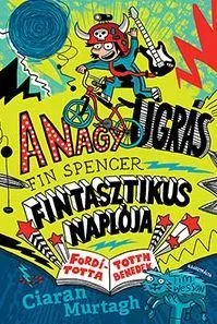 Vásárlói kedvenc A NAGY UGRÁS - FIN SPENCER FINTASZTIKUS NAPLÓJA