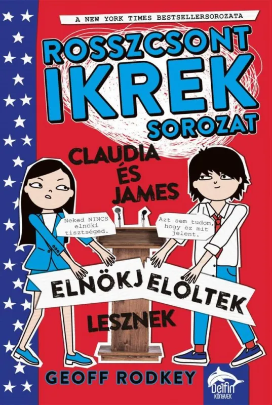 Ajánlat CLAUDIA ÉS JAMES ELNÖKJELÖLTEK LESZNEK - ROSSZCSONT IKREK-SOROZAT