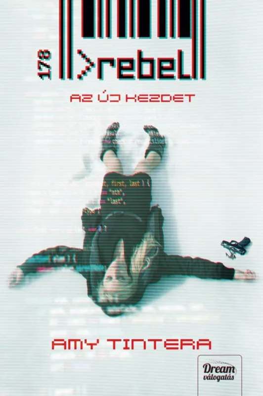 Különleges ajánlat REBEL - AZ ÚJ KEZDET (REBOOT-SOROZAT 2. RÉSZ)