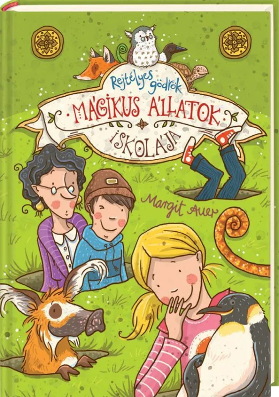 Végkiárusítás MÁGIKUS ÁLLATOK ISKOLÁJA - REJTÉLYES GÖDRÖK
