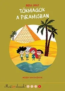 TÖKMAGOK A PIRAMISBAN - MOST ÉN OLVASOK! Expressz kézbesítés