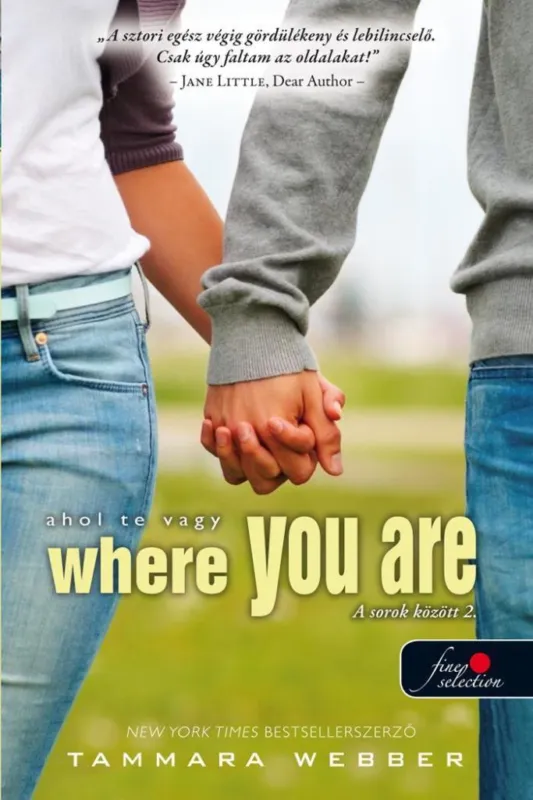 WHERE YOU ARE - AHOL TE VAGY - FŰZÖTT Árengedmény