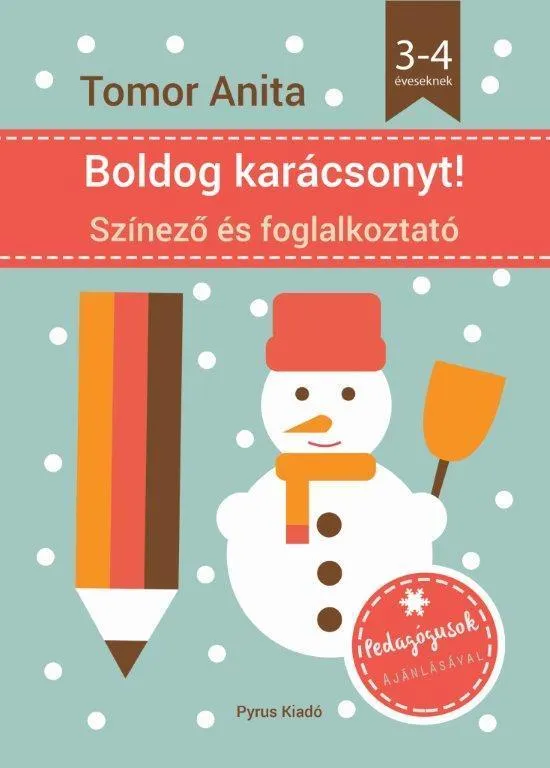Újdonság BOLDOG KARÁCSONYT! - SZÍNEZŐ ÉS FOGLALKOZTATÓ 3-4 ÉVESEKNEK