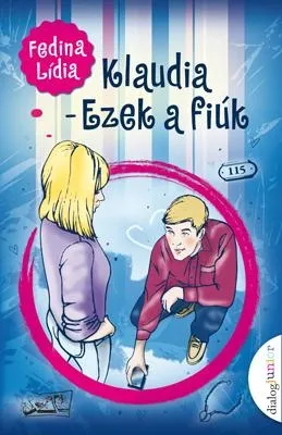 Utolsó esély KLAUDIA - EZEK A FIÚK
