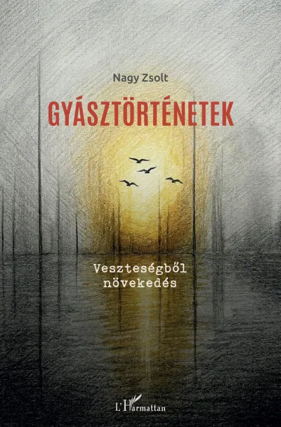 Gyásztörténetek - Veszteségből növekedés Olcsóbb