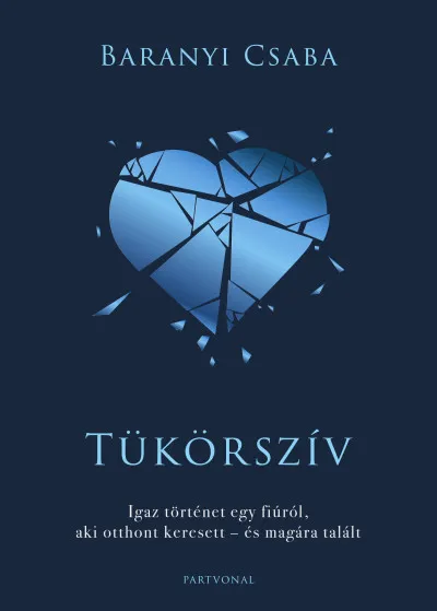Tükörszív - Igaz történet egy fiúról, aki otthont keresett - és magára talált Kiárusítás