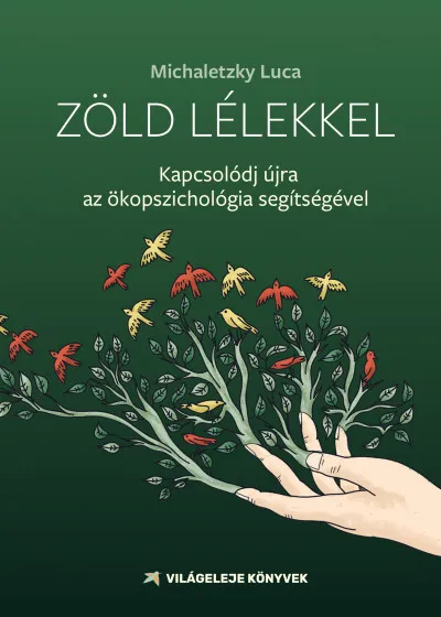 Zöld lélekkel - Kapcsolódj az ökopszichológia segítségével Prémium