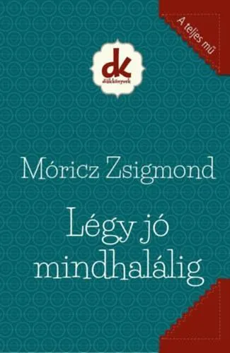 Utolsó esély LÉGY JÓ MINDHALÁLIG - DIÁKKÖNYVEK