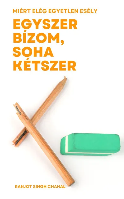 Népszerű Egyszer bízom, soha kétszer