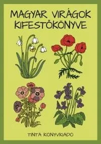 MAGYAR VIRÁGOK KIFESTŐKÖNYVE Legjobb ár