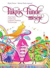 TÜKRÖS TÜNDE MESÉJE - AVAGY HOGYAN MENTETTE MEG A LEGKISEBB TÜNDÉRLÁNY TÜNDÉRORS Kedvezményes ár