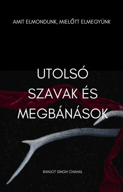Nézd meg most Utolsó Szavak és Megbánások