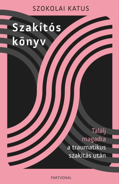 Gyors szállítás Szakítós könyv - Találj magadra a traumatikus szakítás után