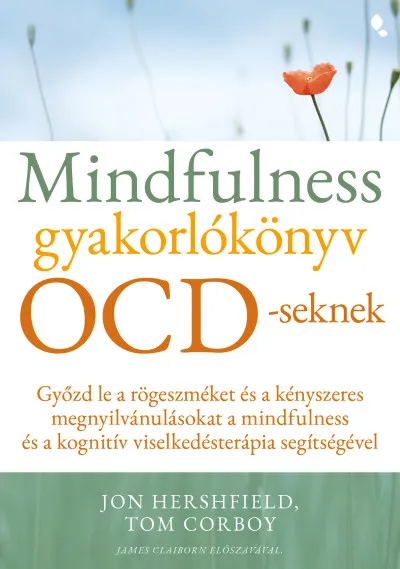 Rendeld meg most Mindfulness gyakorlókönyv OCD-seknek