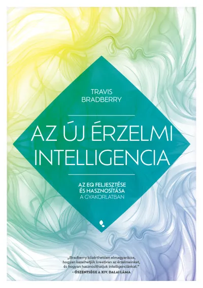 Biztonságos fizetés Az új érzelmi intelligencia - Az EQ feljesztése és hasznosítása a gyakorlatban