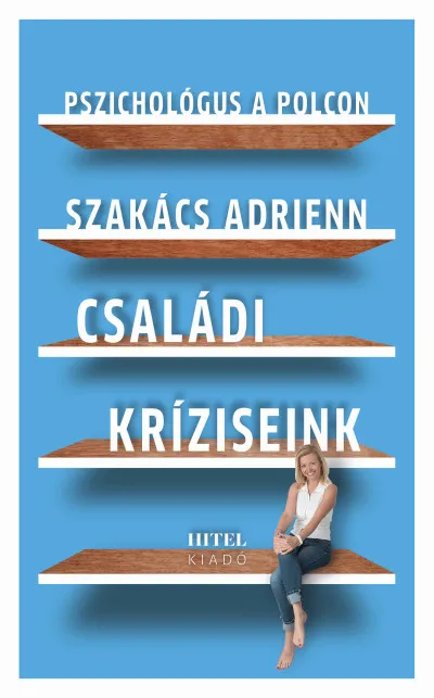 Azonnali szállítás Pszichológus a polcon - Családi kríziseink