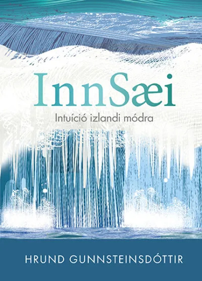 Nézd meg most Innsaei - Intuíció izlandi módra