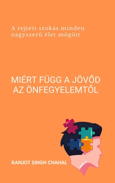 Kihagyhatatlan ajánlat Miért függ a jövőd az önfegyelemtől