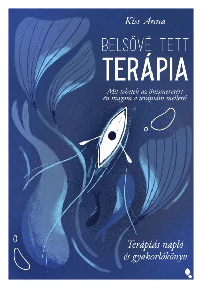 Akciós ár Belsővé tett terápia - Terápiás napló és gyakorlókönyv