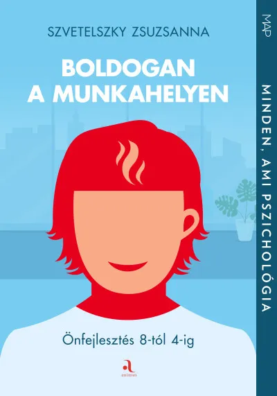 Bestseller Boldogan a munkahelyen - Önfejlesztés 8-tól 4-ig