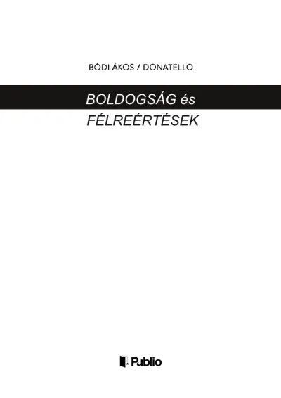 Szuper akció Boldogság és félreértések