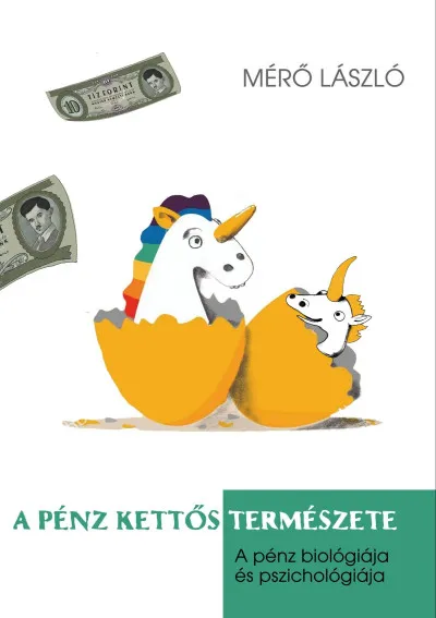 Rendeld meg most A pénz kettős természete