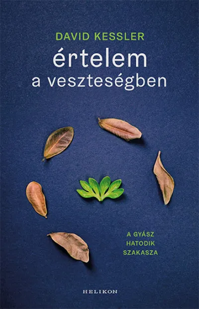 Kiárusítás Értelem a veszteségben - A gyász hatodik szakasza