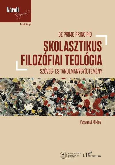 Akció Skolasztikus filozófiai teológia - Szöveg- és tanulmánygyűjtemény