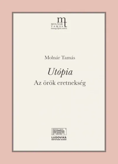 Legkelendőbb Utópia - Az örök eretnekség