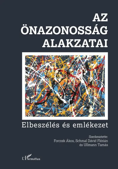 Akciós ár Az önazonosság alakzatai - Elbeszélés és emlékezet