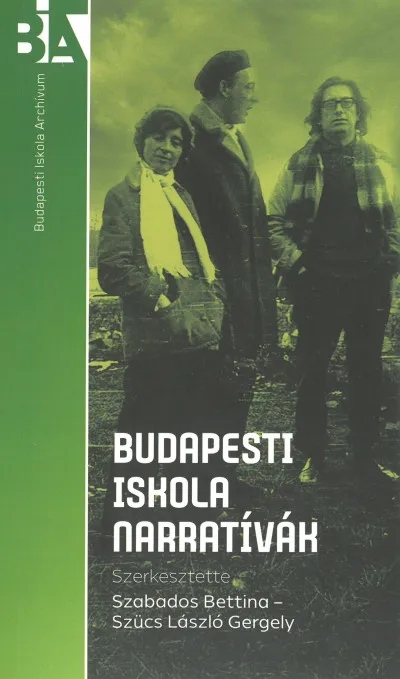 Azonnal elérhető Budapesti Iskola narratívák